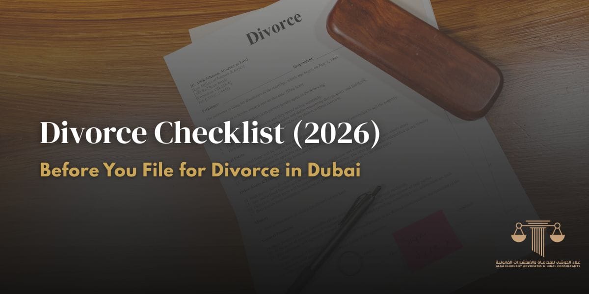 Divorce Checklist in Dubai (2026) Before You File for Divorce